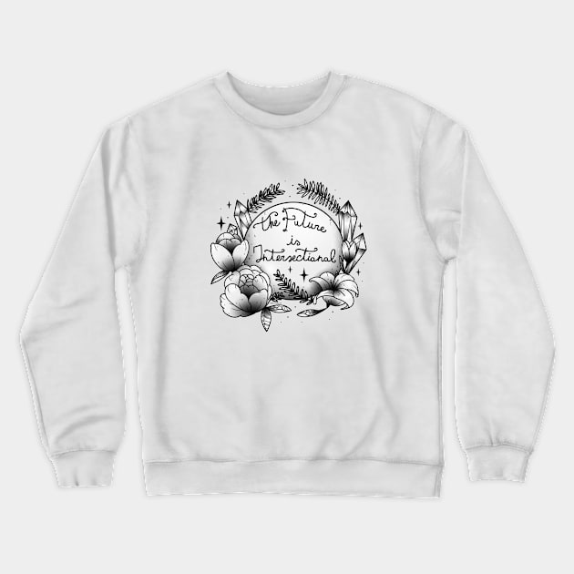 The Future Is Intersectional [B&W] Crewneck Sweatshirt by chiaraLBart